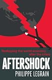 Aftershock : reshaping the world economy after the crisis