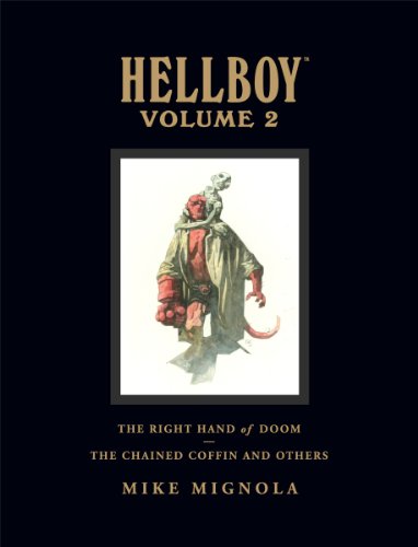 Hellboy Library Edition, Vol. 2: The Chained Coffin, The Right Hand of Doom, and Others (v. 2)