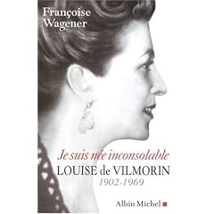 Je suis n�e inconsolable : Louise de Vilmorin (1902-1969)