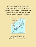 The 2009 2014 Outlook for Wood Custom Kitchen Cabinets, Bathroom Vanities, and Related Cabinetwork for Permanent Installation Sold at Retail Directly to the Customer in Japan 41wIneJ4PuL. SL160 The 2009 2014 Outlook for Wood Custom Kitchen Cabinets, Bathroom Vanities, and Related Cabinetwork for Permanent Installation Sold at Retail Directly to the Customer in Japan