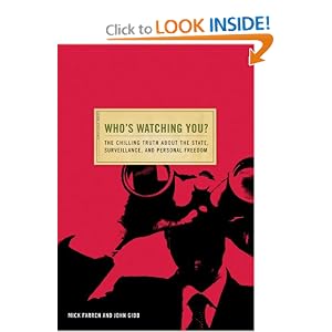 Who's Watching You?: The Chilling Truth about the State, Surveillance, and Personal Freedom (Conspiracy Books)