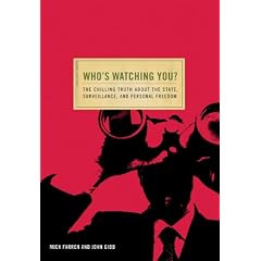 Who's Watching You?: The Chilling Truth about the State, Surveillance, and Personal Freedom (Conspiracy Books)