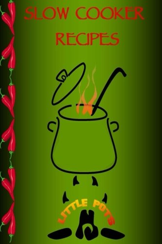 slow cooker recipes 30 quick easy satisfying slow cooker recipes that do the work for you step through the