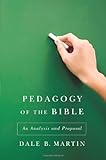 Pedagogy of the Bible: An Analysis and Proposal