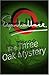 Three Oak Mystery Three Oak Mystery