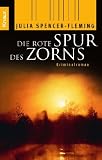 Die rote Spur des Zorns: Kriminalroman - Julia Spencer-Fleming
