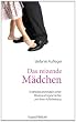 Das reizende M�dchen: Eine Missbrauchsgeschichte und ihre Aufarbeitung