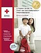 A Family Guide to First Aid and Emergency Preparedness A Family Guide to First Aid and Emergency Preparedness
