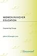 Women in higher education - [electronic resource]  : empowering change  : editedby JoAnn DiGeorgio-Lutz.