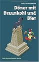 D&ouml;ner mit Braunkohl und Bier: Das Braunschweig-Buch