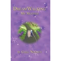 Dreamwalking My Mother