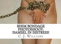 *BDSM Bondage Photoshoot: Damsel In Distress! *BDSM Bondage Photoshoot: Damsel In Distress!