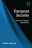 European security : the roles of regional organisations