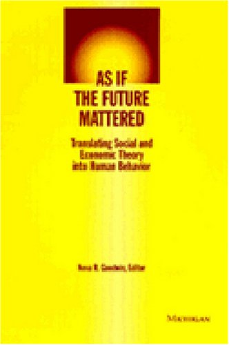 As if the Future Mattered: Translating Social and Economic Theory into Human Behavior (Evolving Values for a Capitalist World)