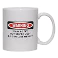I May Be Fat, But You're Ugly & I Can Lose Weight Mug For Coffee / Hot Beverage 11 Oz. Yellow