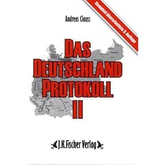 Das Deutschland Protokoll 2 - Die wirtschaftliche Vernichtung Deutschlands