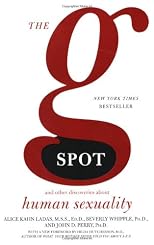 The G Spot: And Other Discoveries About Human Sexuality