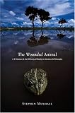 The Wounded Animal: J. M. Coetzee and the Difficulty of Reality in Literature and Philosophy
