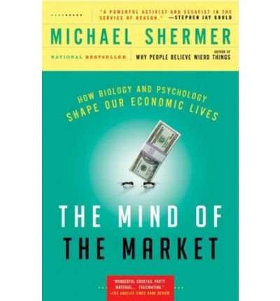 Produkt-Bild: (The Mind of the Market: How Biology and Psychology Shape Our Economic Lives) By Shermer, Michael (Author) Paperback on 06-Jan-2009