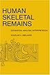 Human Skeletal Remains: Excavation, Analysis, Interpretation