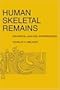 Human Skeletal Remains: Excavation, Analysis, Interpretation