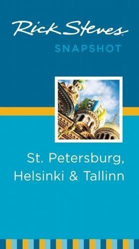 Rick Steves Snapshot St. Petersburg, Helsinki & Tallinn by Rick Steves (2015-10-13)