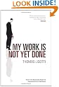 My Work Is Not Yet Done