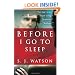 Before I Go to Sleep: A Novel