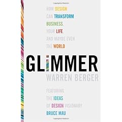 Glimmer: How Design Can Transform Your Life, Your Business, and Maybe Even the World
