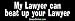 My Lawyer Can Beat Up Your Lawyer - Funny Stickers (Small 5 x 1.4 in.)