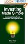 Investing Made Simple: Index Fund Investing and ETF Investing Explained in 100 Pages or Less