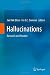 Hallucinations: Research and Practice
