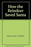 How the reindeer saved Santa