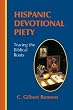 Hispanic Devotional Piety: Tracing the Biblical Roots