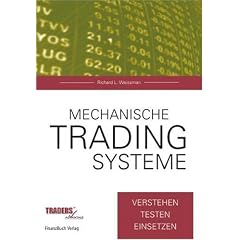 Mechanische Tradingsysteme: Verstehen, testen, einsetzen.
