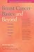 Breast Cancer Basics and Beyond: Treatments, Resources, Self-Help, Good News, Updates