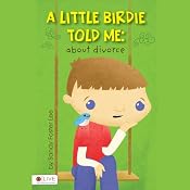 A Little Birdie Told Me: About Divorce | [Sandy Foster Lee]