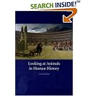Looking at Animals in Human History by  Linda Kalof