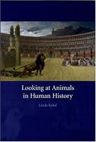 Looking at Animals in Human History