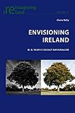 Envisioning Ireland : W.B. Yeats's occult nationalism