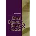 Ethical Dilemmas and Nursing Practice (4th Edition) (ETHICAL DILEMMAS AND NURSING PRACTICE (DAVIS))