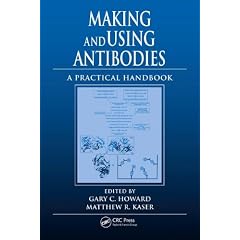 Making and Using Antibodies: A Practical Handbook