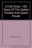 A full circle : 100 years of the Gaiety Theatre and Opera House, Douglas, Isle of Man