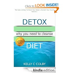 Detox Diet (Detox Diet - Why You Need To Cleanse)