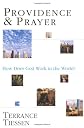 Providence & Prayer : How Does God Work in the World!
