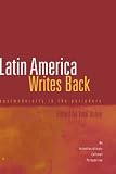 Postmodernity in the Periphery: Latin America Writes Back (Hispanic Issues (Garland))