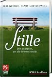 Produkt-Bild: Stille: Dem begegnen, der alle Sehnsucht stillt