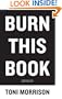 Burn This Book: PEN Writers Speak Out on the Power of the Word