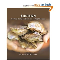 Austern: Kleines Kompendium f�r Feinschmecker