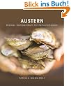 Austern: Kleines Kompendium f�r Feinschmecker